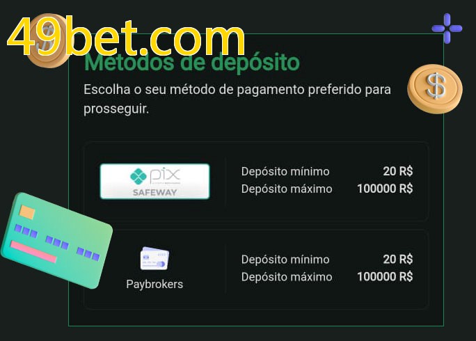 O cassino 49bet.combet oferece uma grande variedade de métodos de pagamento